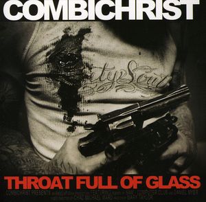 Throat Full of Glass , Combichrist