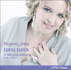 Porpora Arias , Karina Gauvin