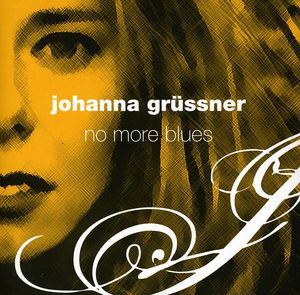 No More Blues , Johanna Gr ssner