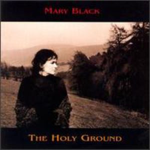 Holy Ground , Mary Black