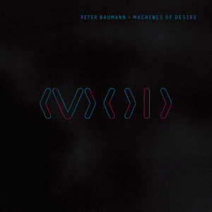 Machines of Desire , Peter Baumann