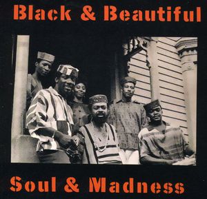 Black and Beautiful, Soul and Madness , The Spirit House Movers