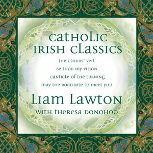 Catholic Irish Classics , Liam Lawton