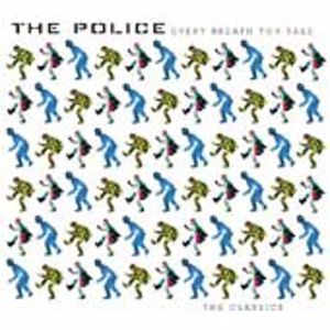 Every Breath You Take: Classics , The Police