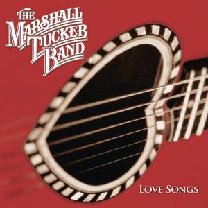 Love Songs , The Marshall Tucker Band