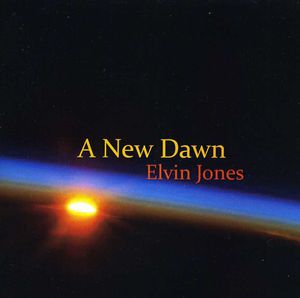 A New Dawn , Elvin Jones