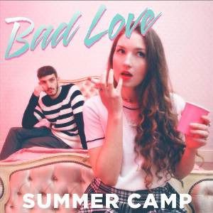 Bad Love , Summer Camp