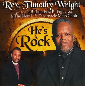 He's a Rock , Rev. Timothy Wright