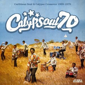 Calypsoul 70: Caribbean Soul 1969-1979 , Various Artists