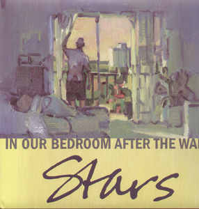 In Our Bedroom After the War , Stars