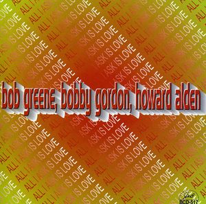 All I Ask Is Love , Bobby Gordon