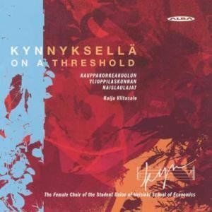 Kyn on a Threshold , Kauppakorkeakoulun Ylioppilaskunnan Naislaulajat