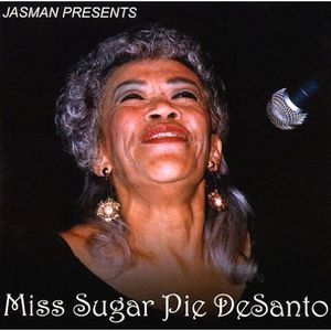 A Slice Of Pie , Sugar Pie DeSanto