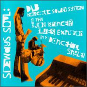 Sideways Soul , Dub Narcotic Sound System