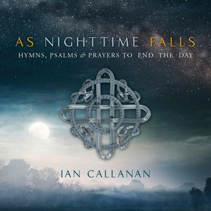 As Nighttime Falls , Ian Callanan