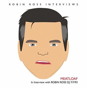Interview With Robin Ross 7/ 7/ 93 , Meat Loaf
