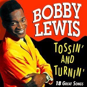 Tossin & Turnin , Bobby Lewis