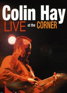 Live at the Corner , Colin Hay
