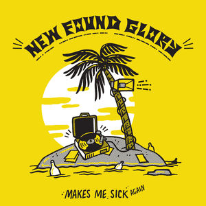 Makes Me Sick Again , New Found Glory