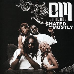 Hated on Mostly , Crime Mob