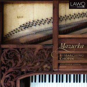 Mazurka: Researching Chopin , Nils Henrik Asheim