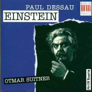Einstein (Opera in 3 Acts) , Otmar Suitner