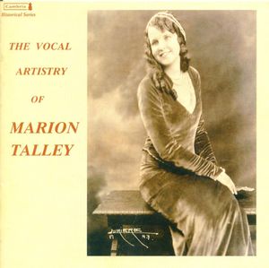 Vocal Artistry of Marion Talley , Marion Talley