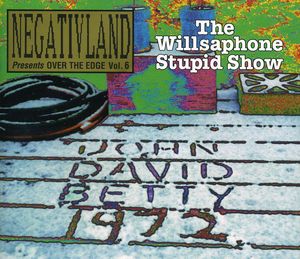 Over the Edge 6: Willsaphone Stupid Show , Negativland