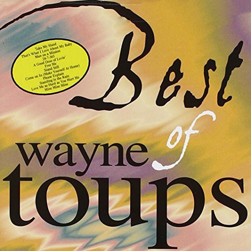 Best of Wayne Toups