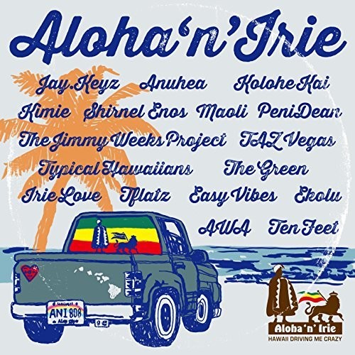 Aloha'N'Irie: Hawaii Driving Me Crazy [Import]