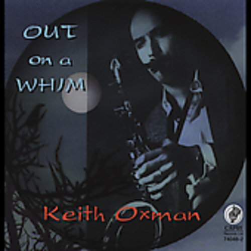 Keith Oxman - Out on a Whim