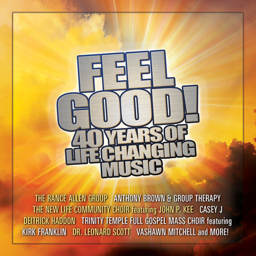 Feel Good! 40 Years of Life Changing Music
