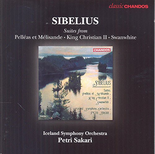 Suites from King Christian II Pelleas Et Melisande