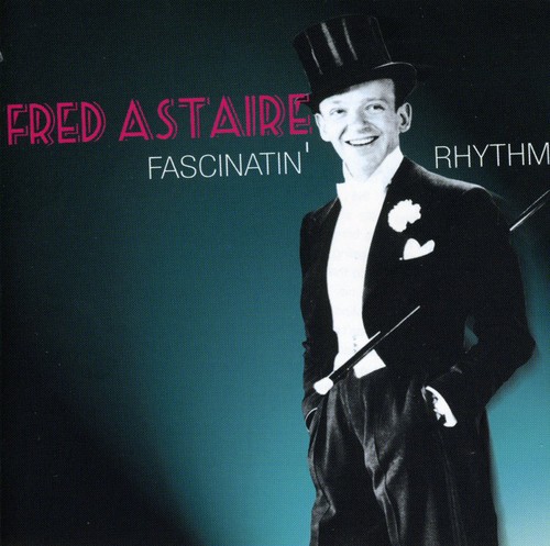 Fred Astaire - Fascinating Rhythm
