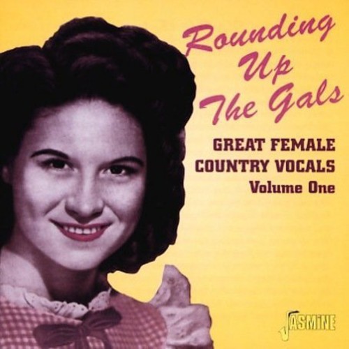 Rounding Up The Gals Vol.1: Great Female Country Vocals [Import]