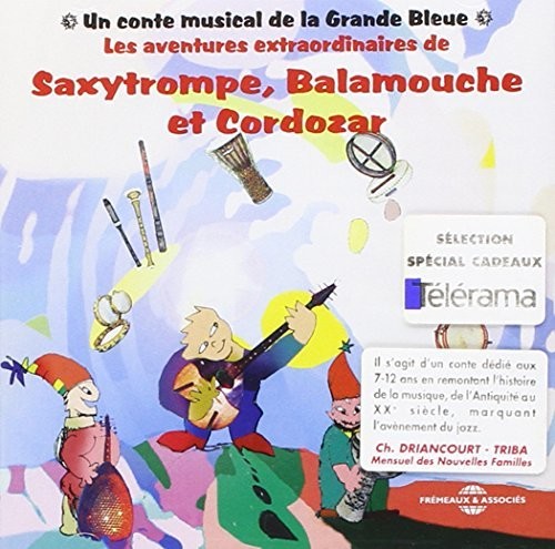 Saxytrompe, Balamouche Et Cordozar