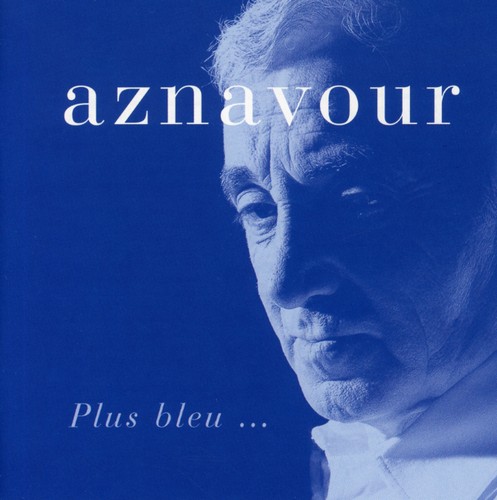 Charles Aznavour - Plus Bleu [Import]