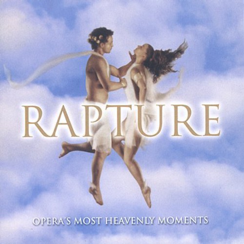 Rapture: Opera's Most Heavenly Moments /  Various