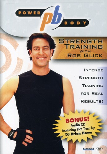 Power Body: Strength Training With Rob Glick