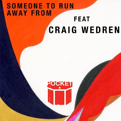 Someone To Run Away From