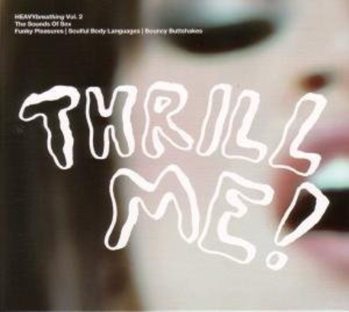 Heavybreathing 2 Sounds of Sex: Thrill Me /  Various [Import]