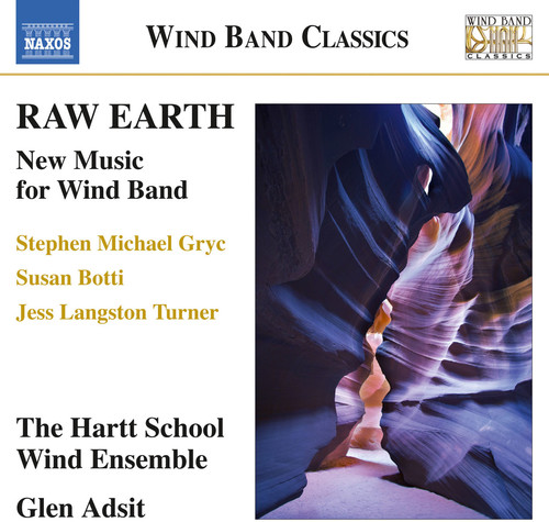 Raw Earth - New Music for Wind Band