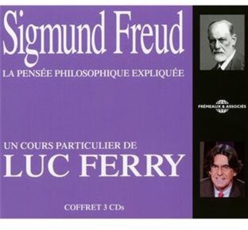SIGMUND FREUD LA PENSEE PHILOSOPHIQUE EXPLIQUEE
