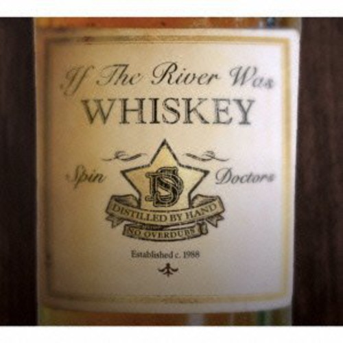 If the River Was Whiskey [Import]