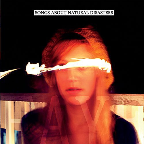 Faye - Songs About Natural Disasters