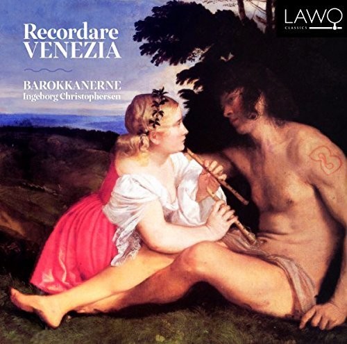 Recordare Venezia: Recorder Music in Baroque Venice