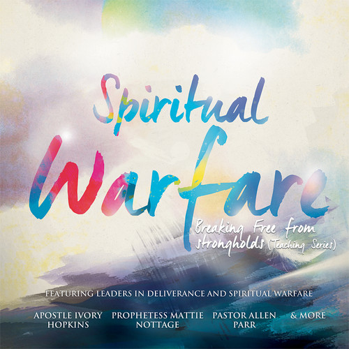 Spiritual Warfare: Breaking Free From Strongholds / Various