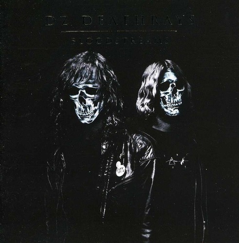 Dz Deathrays - Bloodstreams [Import]