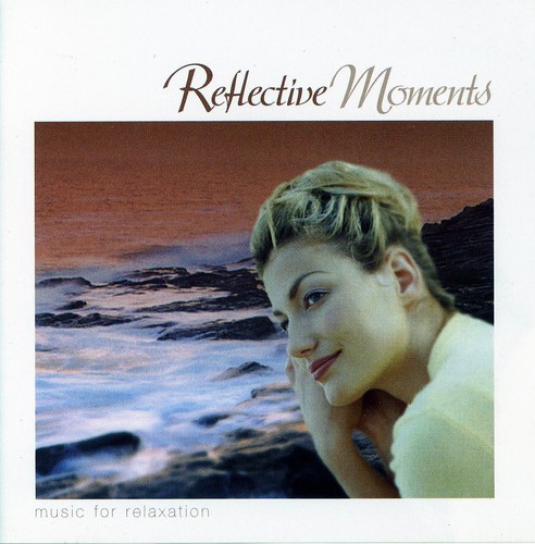 Reflective Moments-Music Forrelaxation /  Various
