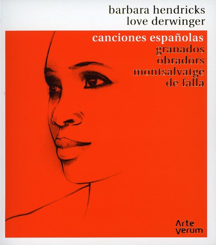 Barbara Hendricks - Canciones Espanolas - Spanish Songs [Digipak]